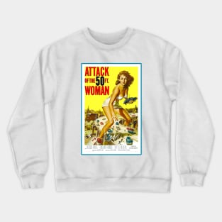 Attack Of The 50 FT. Woman Crewneck Sweatshirt